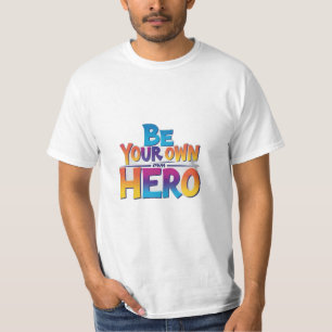Camiseta Sé tu propio héroe