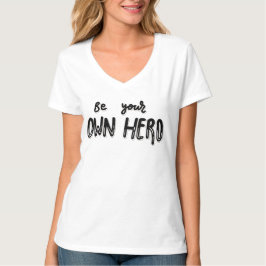 Camiseta Sé tu propio héroe - Declaración de empoderamiento