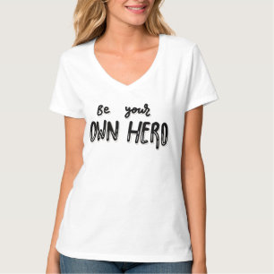 Camiseta Sé tu propio héroe - Declaración de empoderamiento