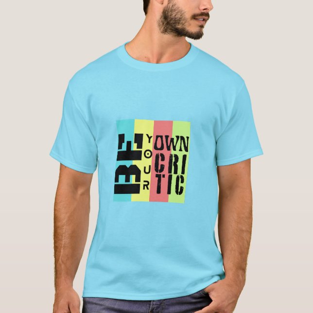 Camiseta Sé tus propios críticos (Anverso)