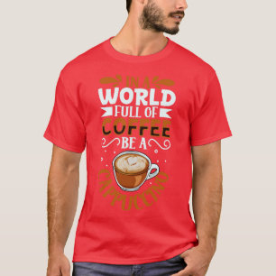 Camiseta Sé un amante del café capuchino