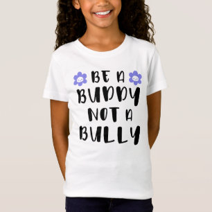 Camiseta Sé un amigo, no un matón
