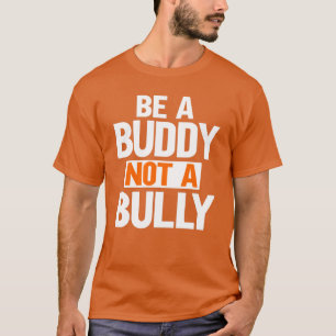 Camiseta Sé un amigo, no un matón contra el acoso