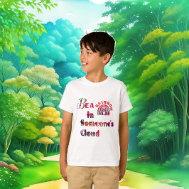 Camiseta Sé Un Arcoiris En El Salón De San Valentín De Algu