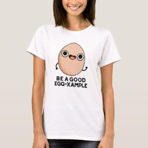 Camiseta Sé Un Buen Huevo Gracioso