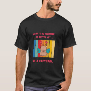 Camiseta Sé un carpincho u2013 Diseño Retro Lindo y Extrava