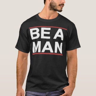 Camiseta Sé Un Hombre - Bostonbeaman