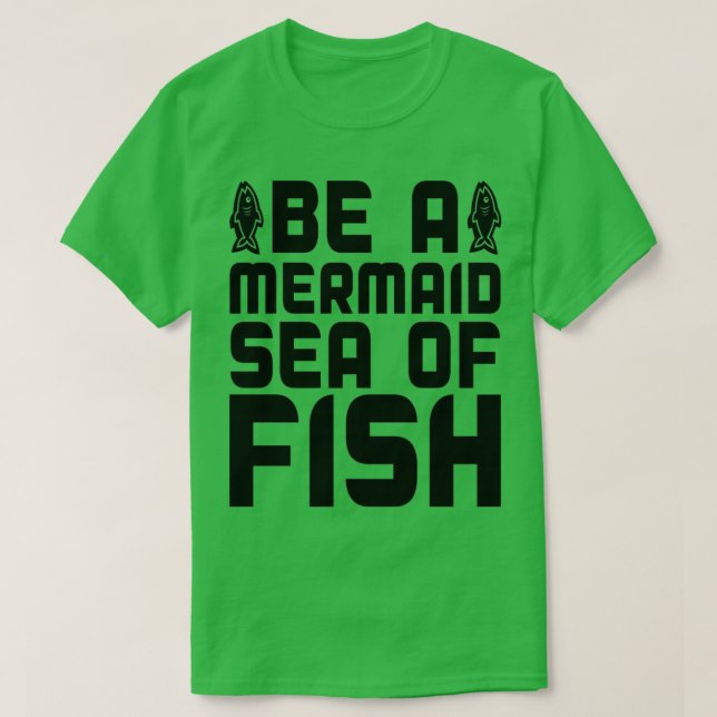 Camiseta Sé un Mar de Sirenas de Pescado (Diseño del anverso)