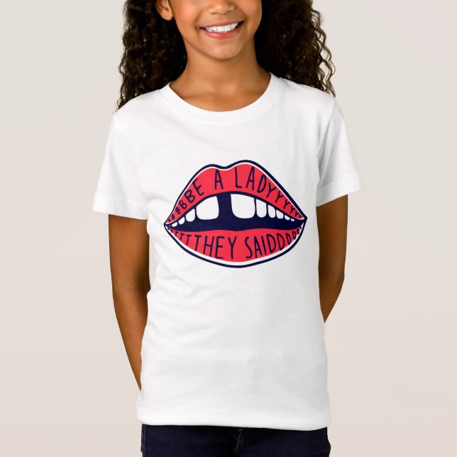 Camiseta Sé Una Dama Que Dijeron (Anverso)