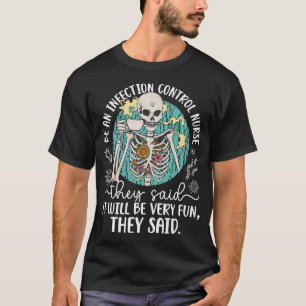 Camiseta Sé una enfermera de control de infecciones Prevenc