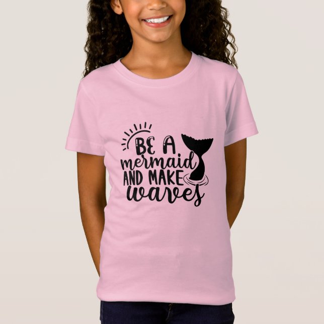 Camiseta Sé una sirena y haz olas  (Anverso)