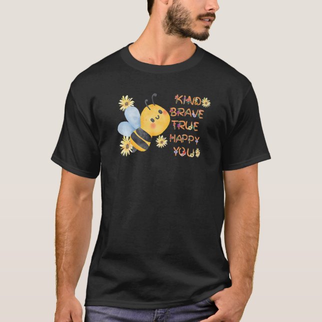 Camiseta Sé valiente, feliz, maestro de abejas. (Anverso)