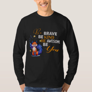 Camiseta Sé valiente, sé amable, hazte una cita