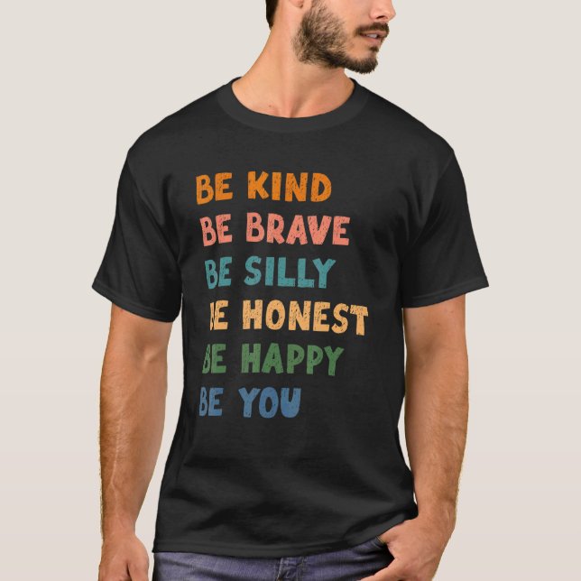 Camiseta Sé valiente, sé tonto, sé honesto, sé feliz, sé tú (Anverso)