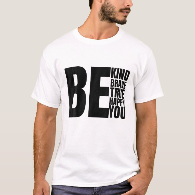 Camiseta Sé valiente, sé valiente, sé feliz, sé tú (Anverso)
