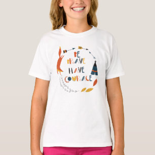Camiseta Sé valiente tienes valor Fox