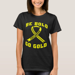 Camiseta Sé Valiente Ve de Oro Cinta Amarilla del Cáncer In
