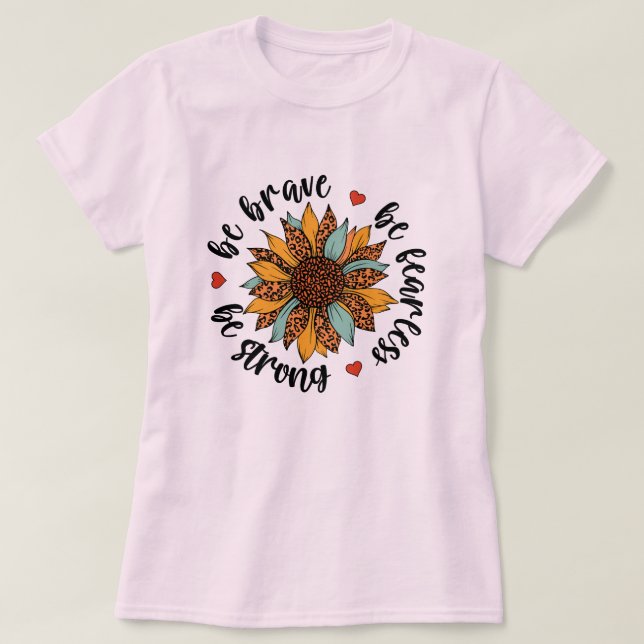 Camiseta Sé valiente y sé fuerte sin miedo (Diseño del anverso)