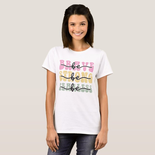 Camiseta Sé valiente y sé fuerte sin miedo (Anverso completo)