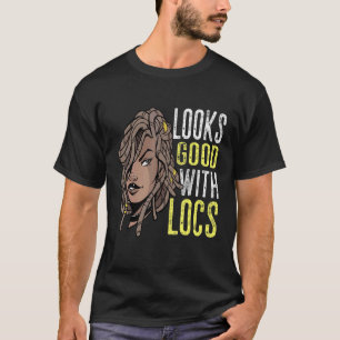 Camiseta Se ve bien con Locs Hair Loc'd Black Woman Rasta