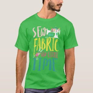 Camiseta Se ve mucho tejido coser Pequeño tiempo pasatiempo