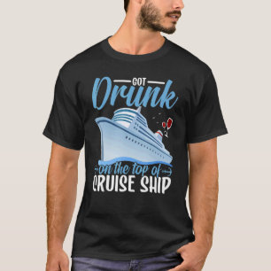 Camiseta Se Volvió Borracho En El Barco De Cruceros Sailor 