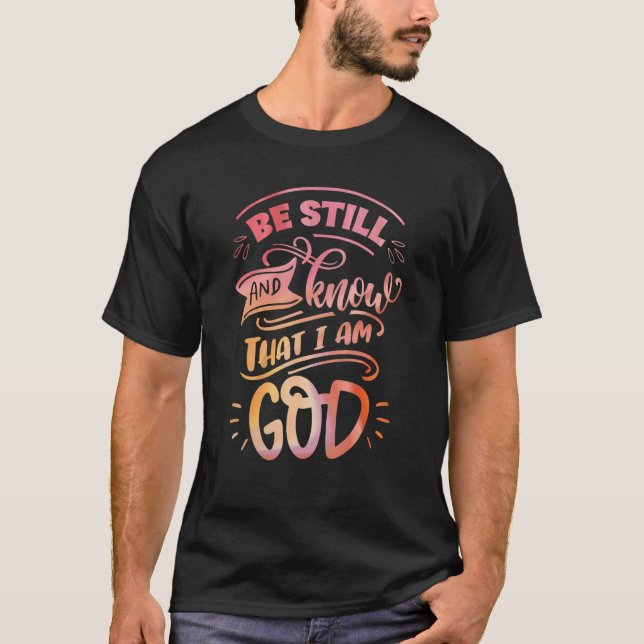 Camiseta Sé y sé que soy Dios, Biblia Cristiana, ve (Anverso)