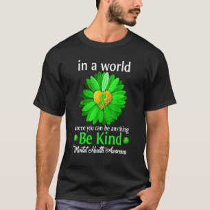 Camiseta Sea amable con la Cinta Verde Sunflower Mental Hea