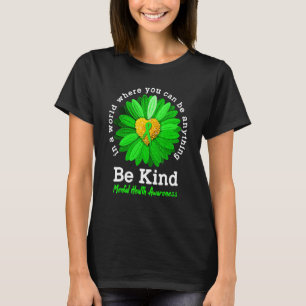 Camiseta Sea amable con la Cinta Verde Sunflower Mental Hea