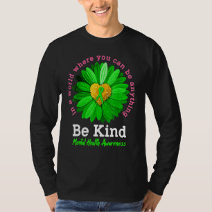 Camiseta Sea amable con la Cinta Verde Sunflower Mental Hea