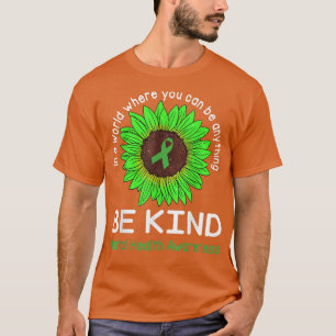 Camiseta Sea amable con la cinta verde y la salud mental de