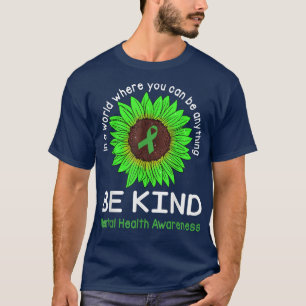 Camiseta Sea amable con la cinta verde y la salud mental de
