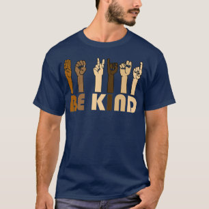 Camiseta Sea amable con la mano del lenguaje de Rótulo habl