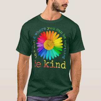 Camiseta Sea amable Daisy Flower Rainbow LGBT Gay Lesbian P