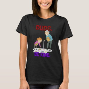 Camiseta Sea amable de elegir un tipo de anti acoso