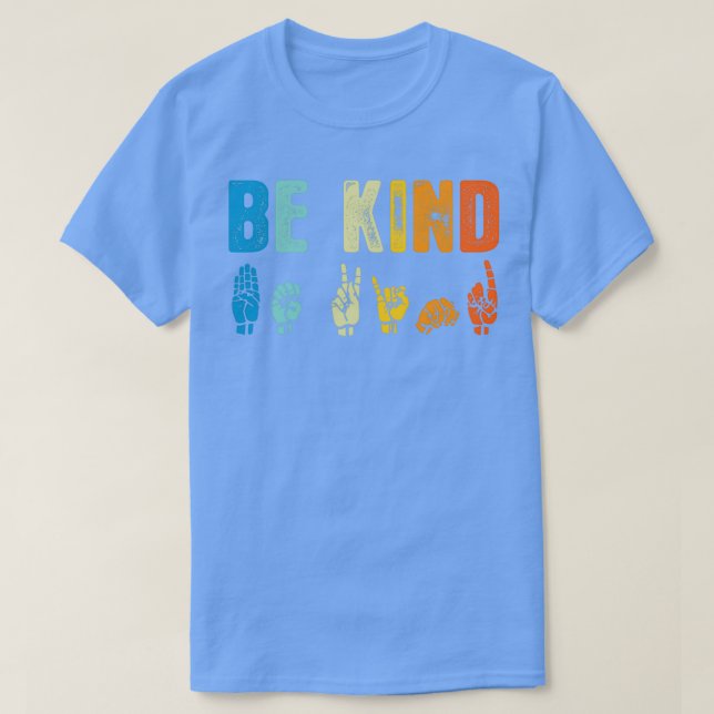 Camiseta Sea amable lenguaje de Rótulo BSL regalo Personali (Diseño del anverso)