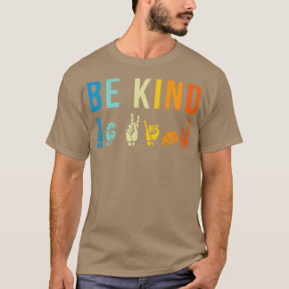 Camiseta Sea amable lenguaje de Rótulo BSL regalo Personali