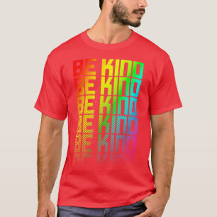 Camiseta Sea amable LGBTQ Rainbow Gay Pride Mensajes de tex