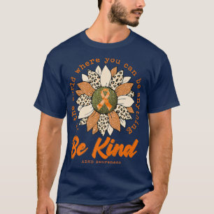 Camiseta Sea amable Naranja de girasol TDAH Cinta de Concie