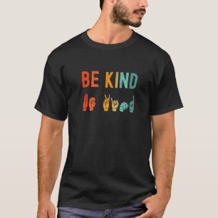 Camiseta Sea amable Rótulo de señalización manual Idioma Un