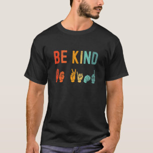 Camiseta Sea amable Rótulo de señalización manual Idioma Un