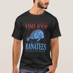 Camiseta Sea animal o siempre seas tú mismo a menos que pue