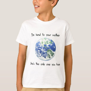 Camiseta Sea bueno con su madre tierra