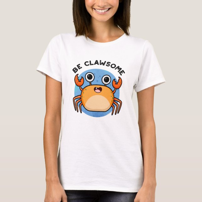 Camiseta Sea Clawsome Funny Positive Crab Pun (Anverso)