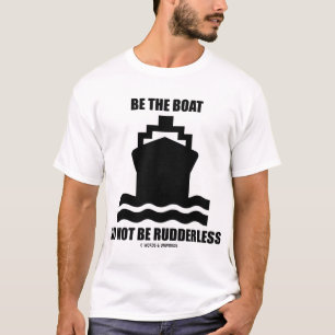 Camiseta Sea el barco no son sin timón