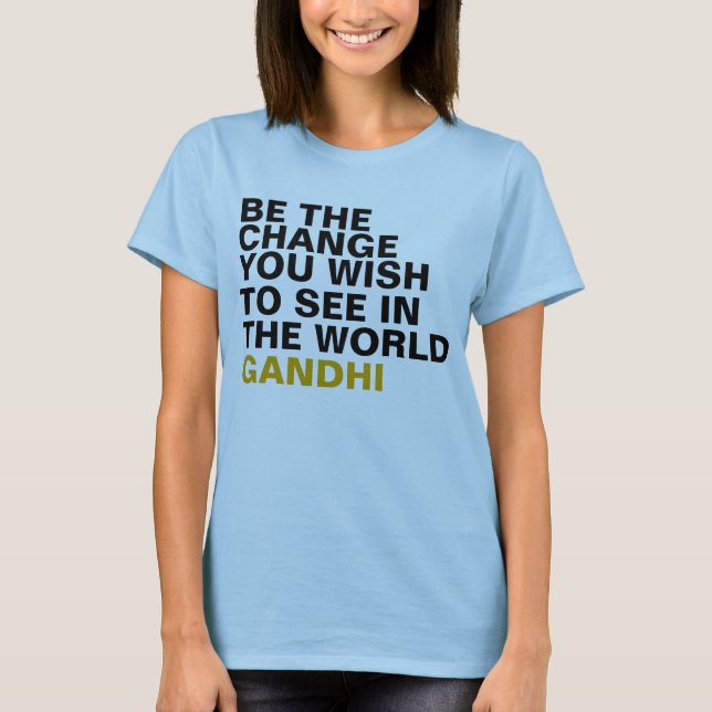 Camiseta Sea el cambio que usted desea ver en el mundo (Anverso)