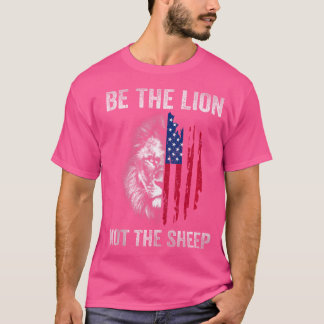 Camiseta Sea El León No El Oveja Estadounidense Patriótico 