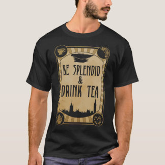 Camiseta Sea espléndido y beba té Steampunk