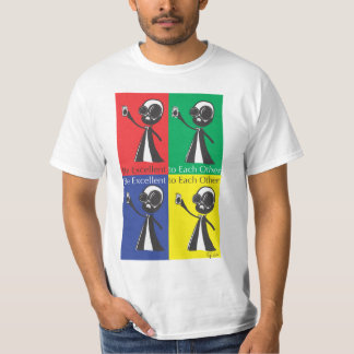 Camiseta Sea excelente el uno al otro