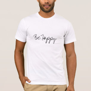 Camiseta Sea feliz